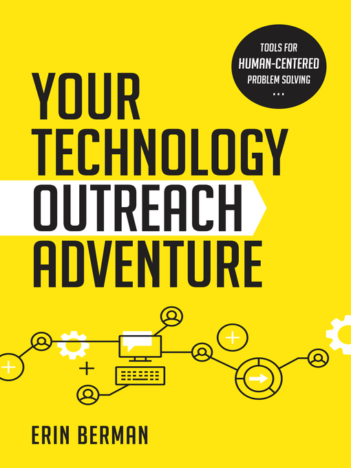 Title details for Your Technology Outreach Adventure by Erin Berman - Available